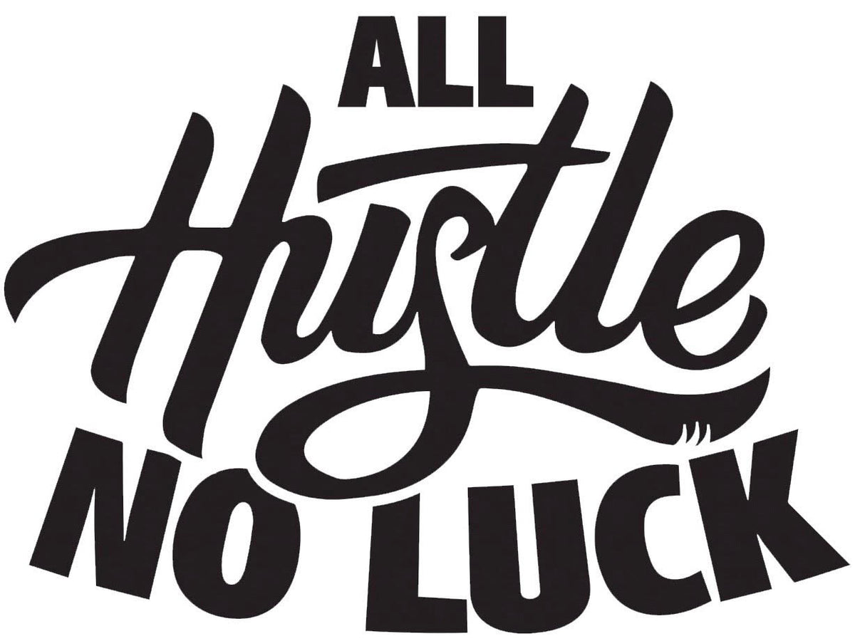 All Hustle No Luck RichRoyalClothing