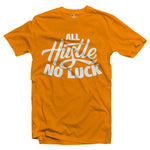 All Hustle No Luck T-Shirt with White Logo